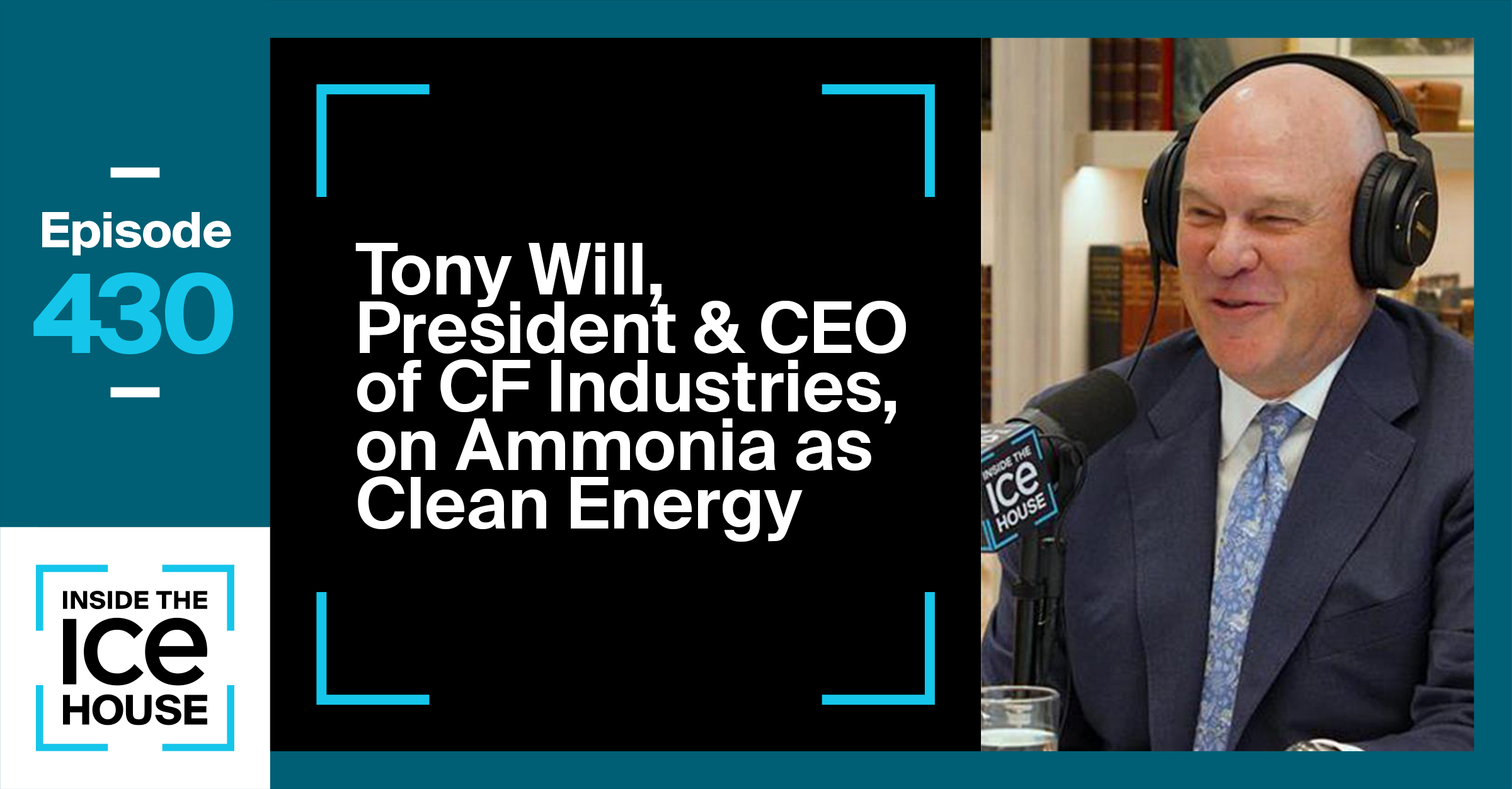 Tony Will, President & CEO of CF Industries, on Ammonia as Clean Energy