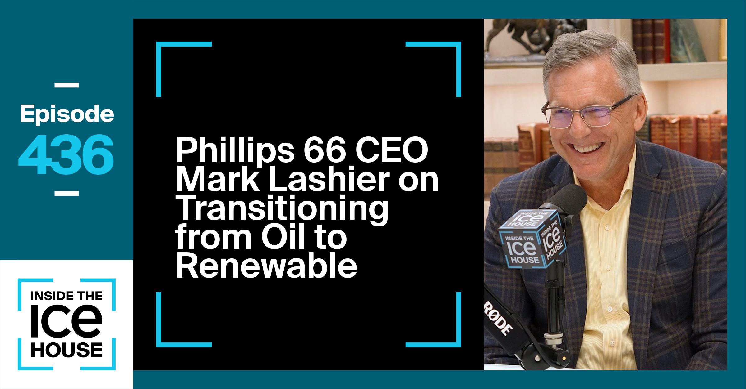 Phillips 66 CEO Mark Lashier on Transitioning from Oil to Renewable