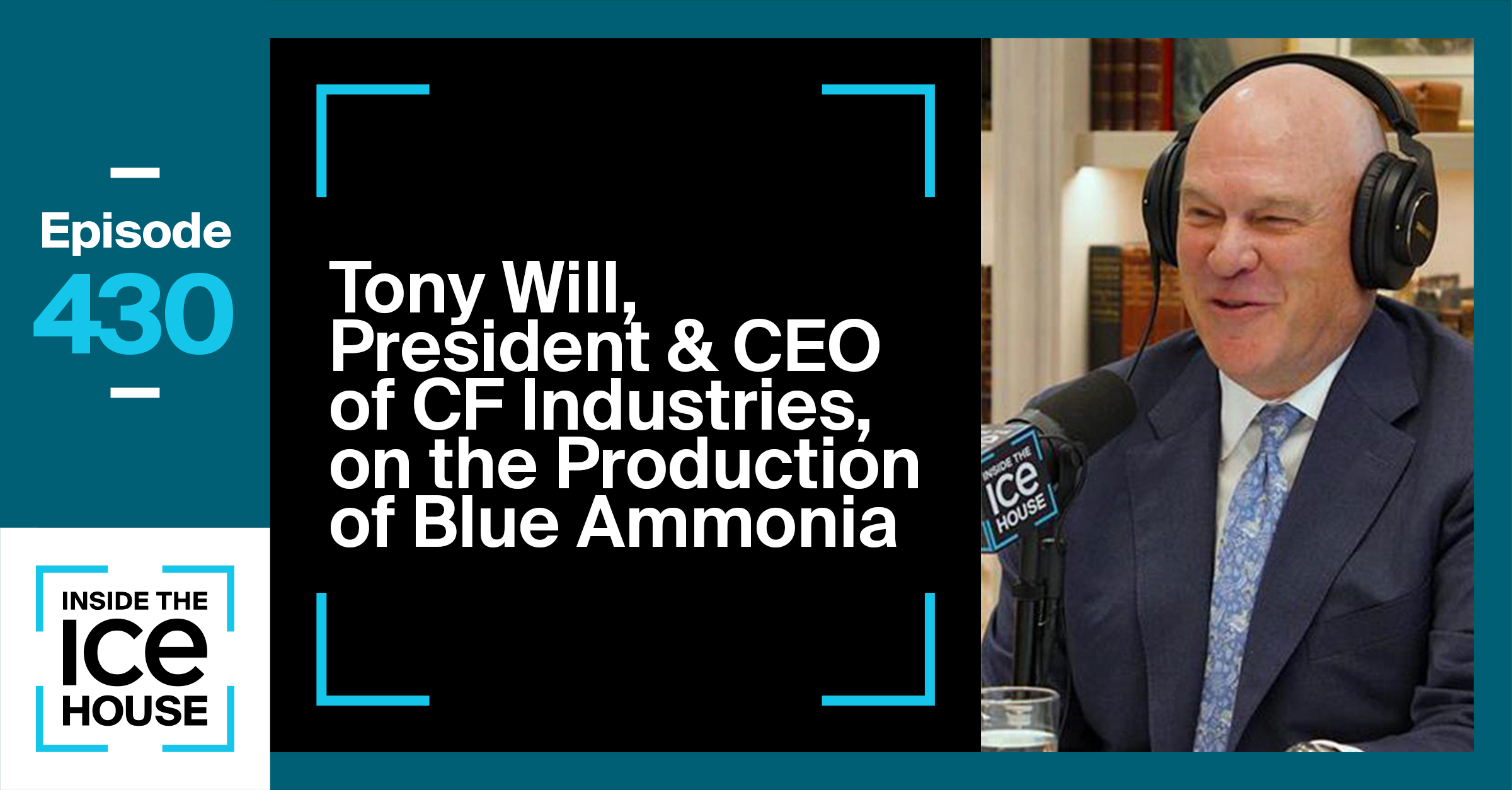 Tony Will, President and CEO of CF Industries, on the Production of Blue Ammonia
