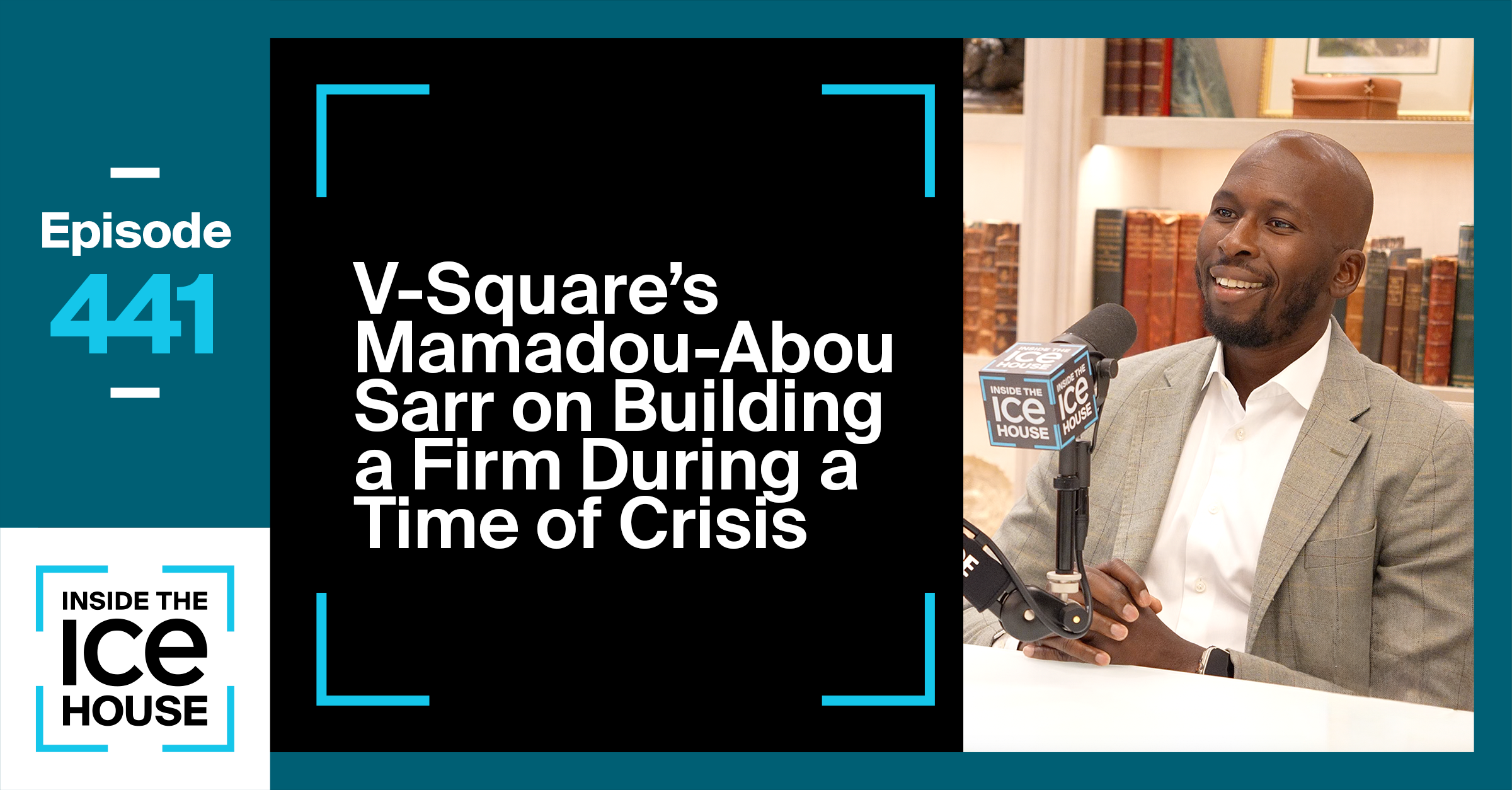 V-Square's Mamadou-Abou Sarr on Building a Firm During a Time of Crisis