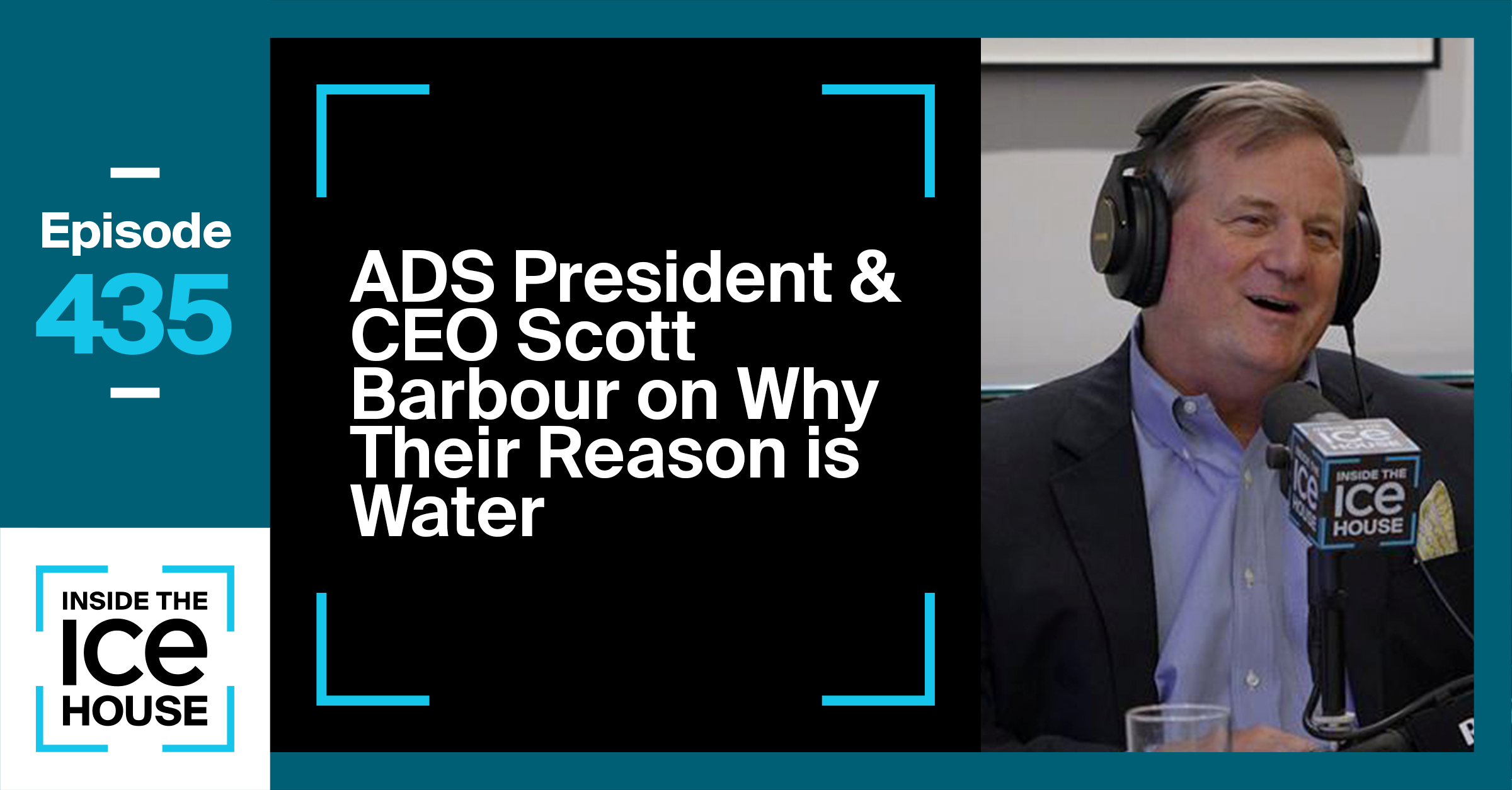 ADS President & CEO Scott Barbour on Why Their Reason is Water