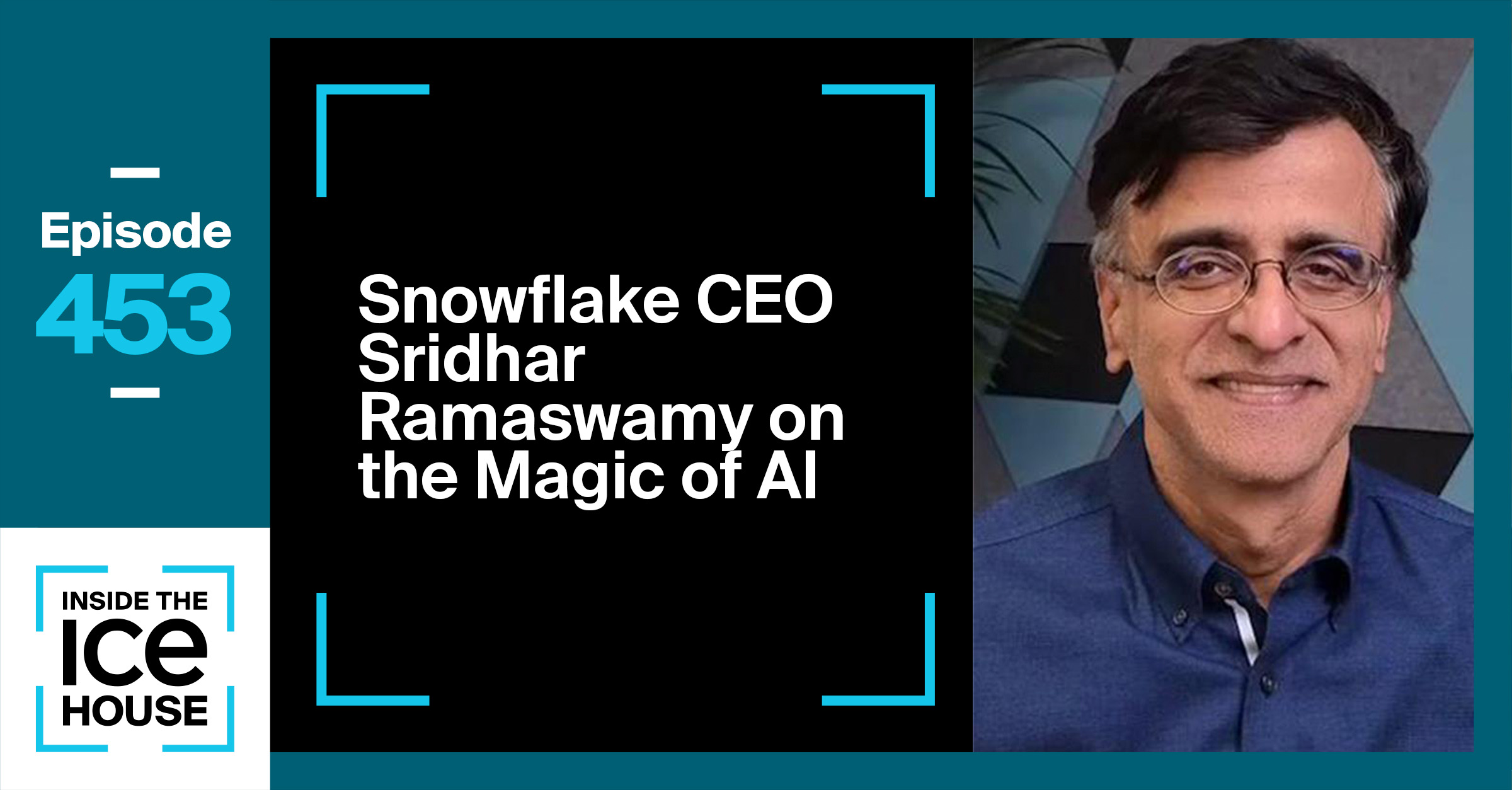 Snowflake CEO Sridhar Ramaswamy on the Magic of AI
