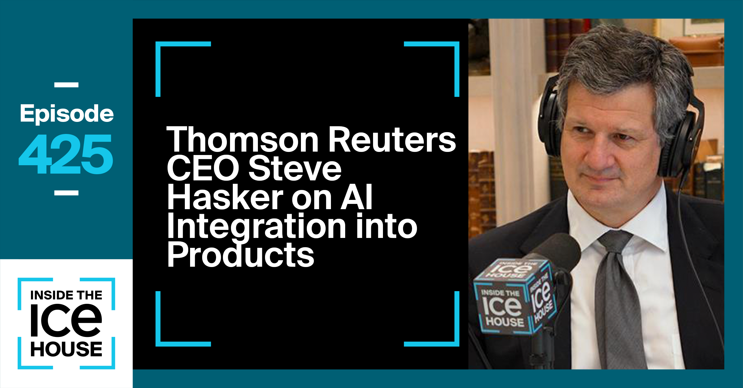 Thomson Reuters President & CEO Steve Hasker on AI Integration into Products