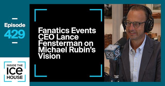 Fanatics Events CEO Lance Fensterman ...