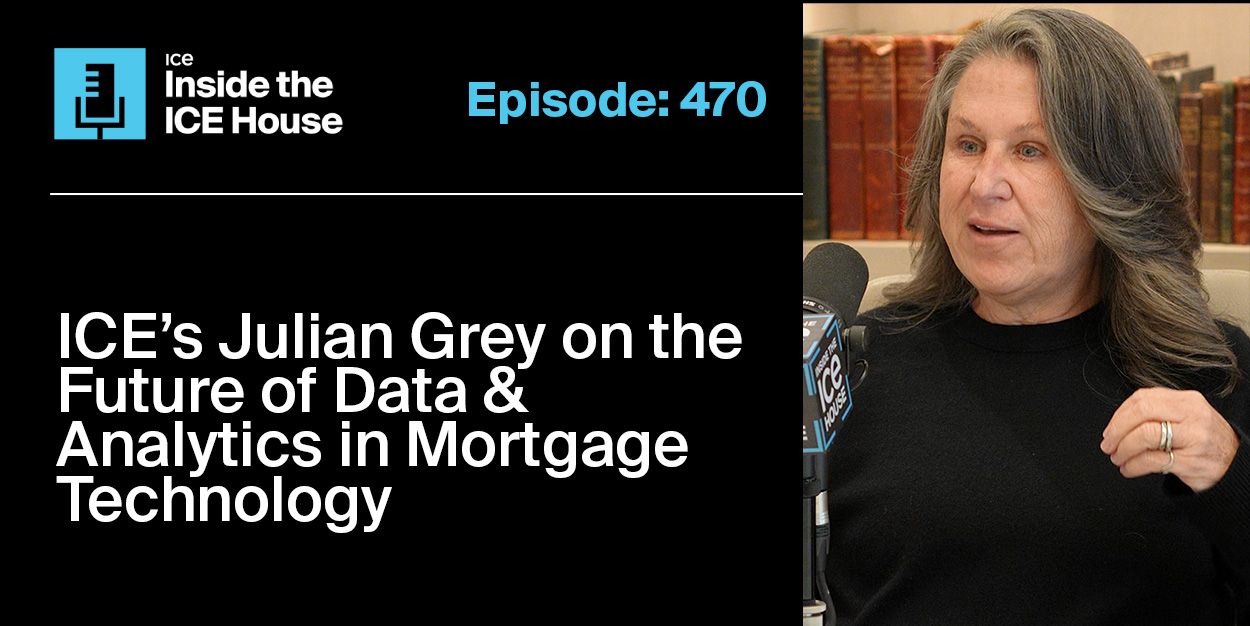 ICE's Julian Grey on the Future of Data & Analytics in Mortgage Technology