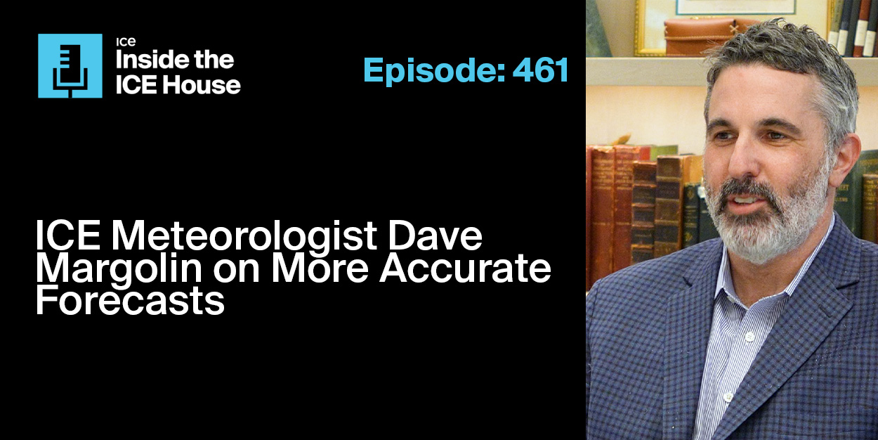 ICE Meteorologist Dave Margolin on More Accurate Forecasts
