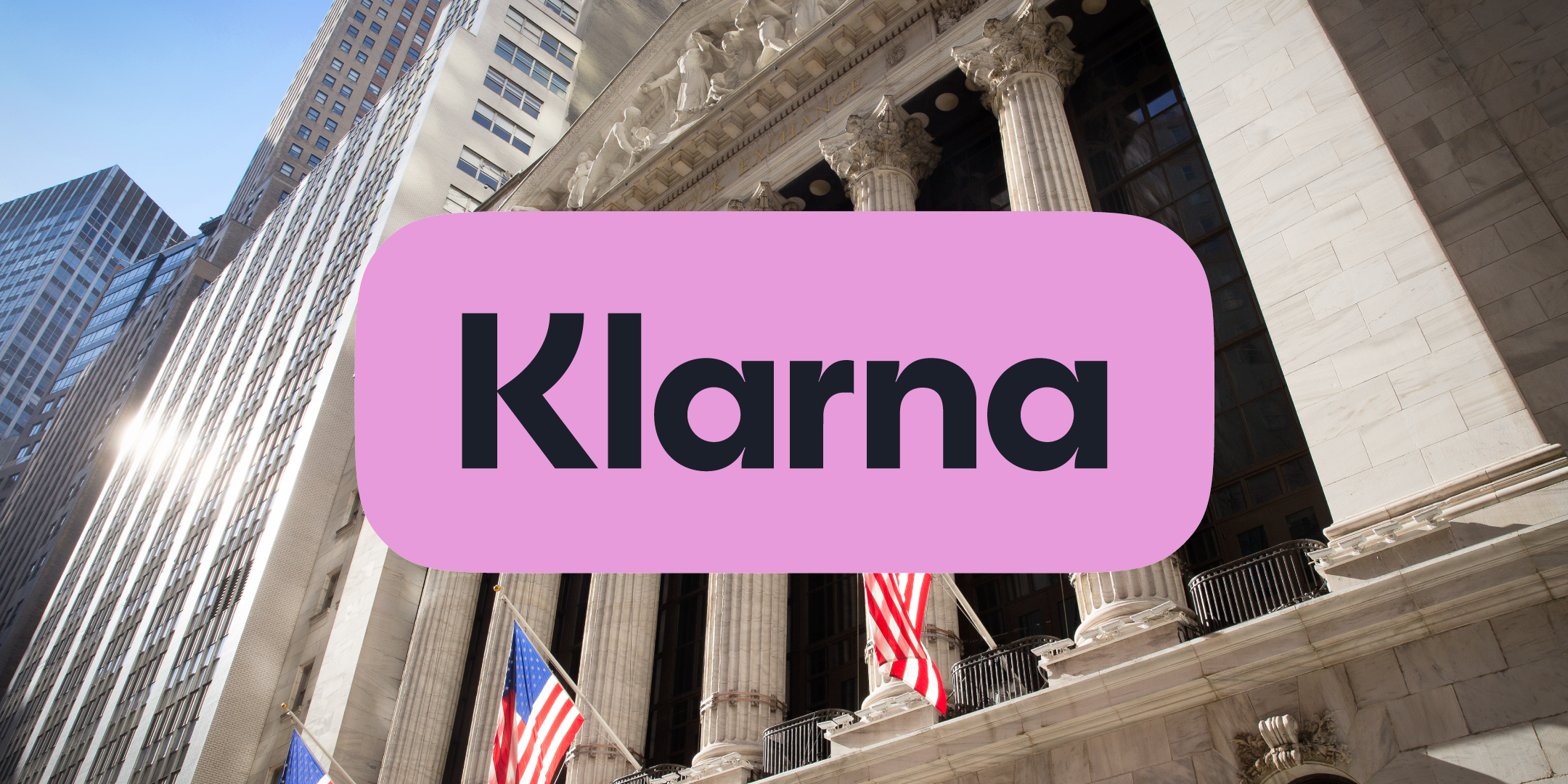 Swedish Fintech Firm Klarna to Debut at the NYSE After Stocks Ended at Records