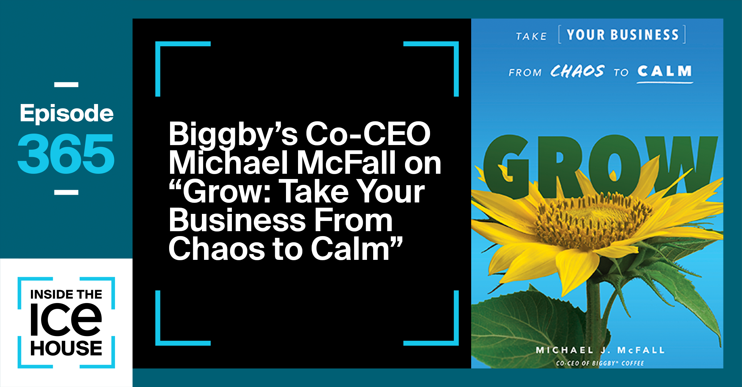 Biggby's Co-CEO Michael McFall on "Grow:Take Your Business From Chaos to Calm"