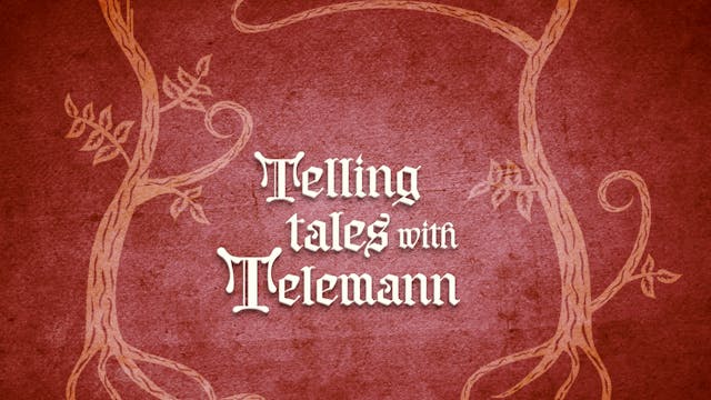 Telling Tales with Telemann - February