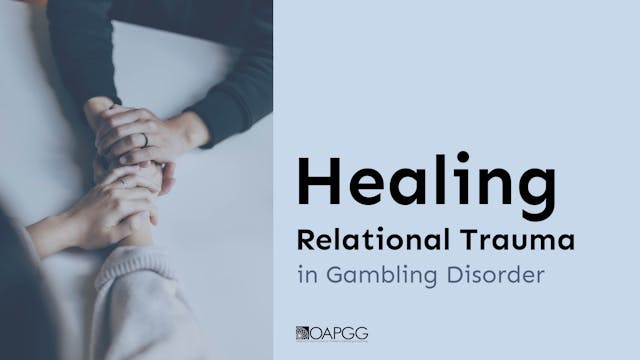 Healing Relational Trauma in Gambling Disorder