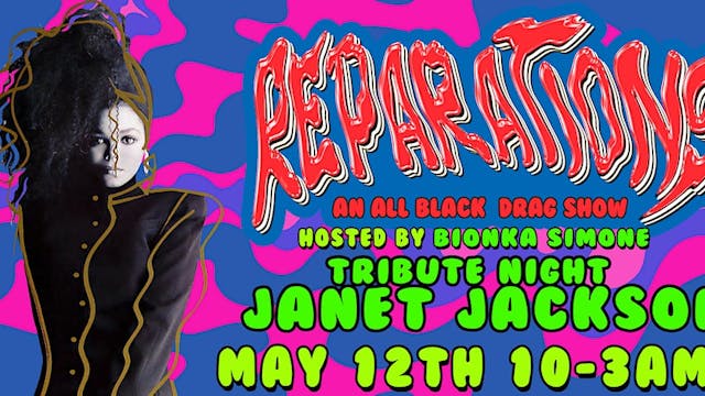 Reparations: Janet Jackson Nite - 5/1...