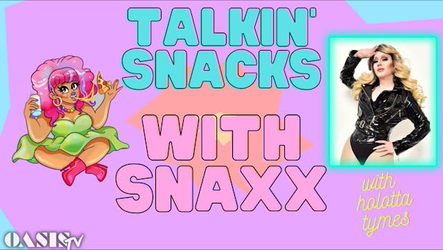 Talkin' Snacks with Snaxx - with Holo...