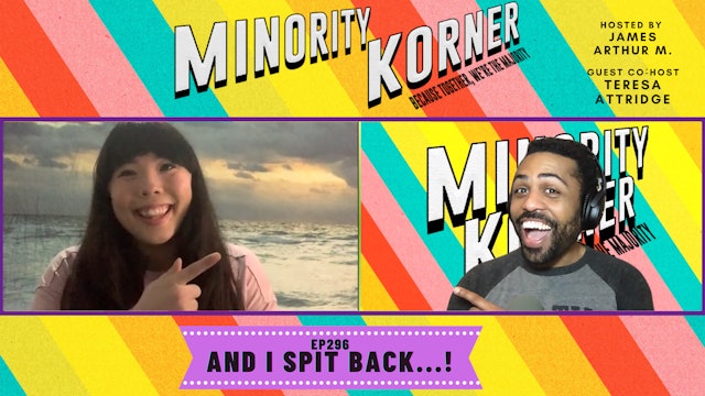 Minority Korner - And I Spit Back - Ep. 296