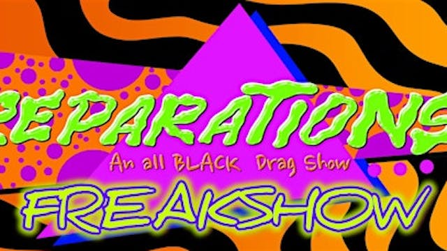 Reparations Presents: Freakshow - 10/...