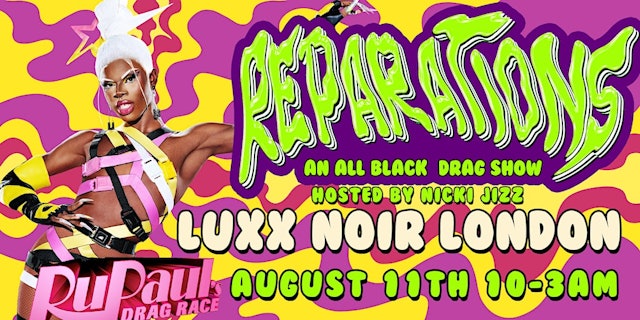 Reparations w/ Luxx Noir London - 8/11/23