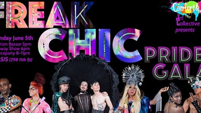 Freak Chic Pride Gala 6/5/22