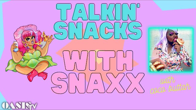 Talkin' Snacks with Snaxx - with Coco...