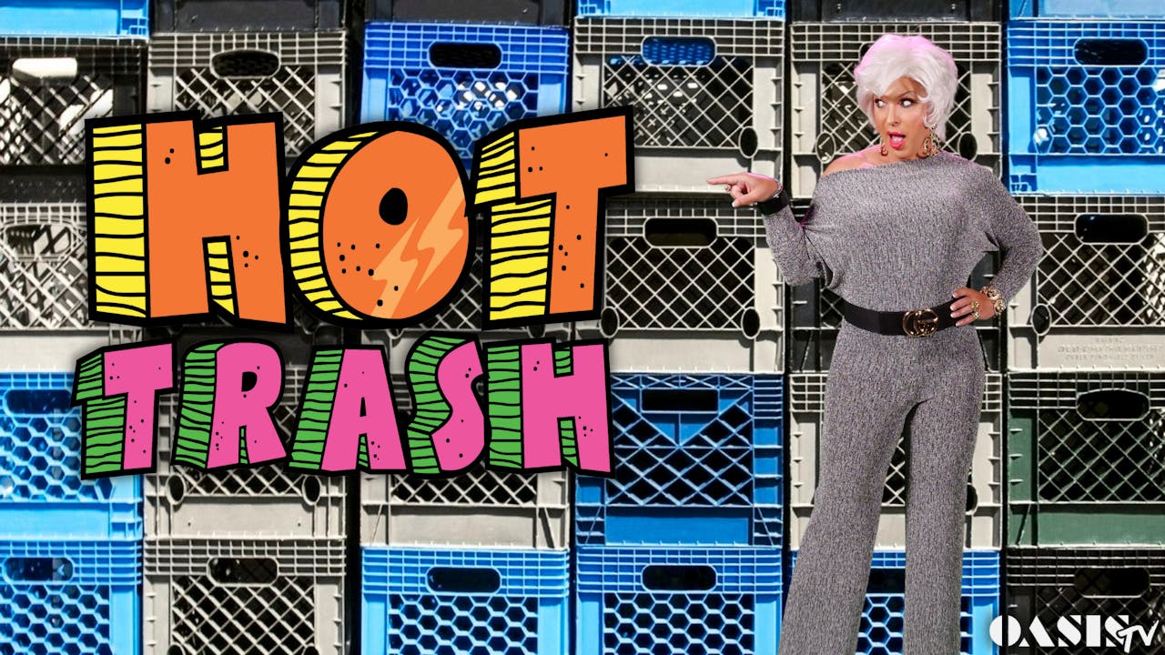 Hot Trash Ep 36 The Great Crate Challenge Season 3 D'Arcy Drollinger's Oasis Presents!
