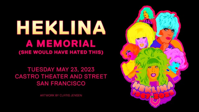 HEKLINA: A Memorial - May 23, 2023 - Castro Theater
