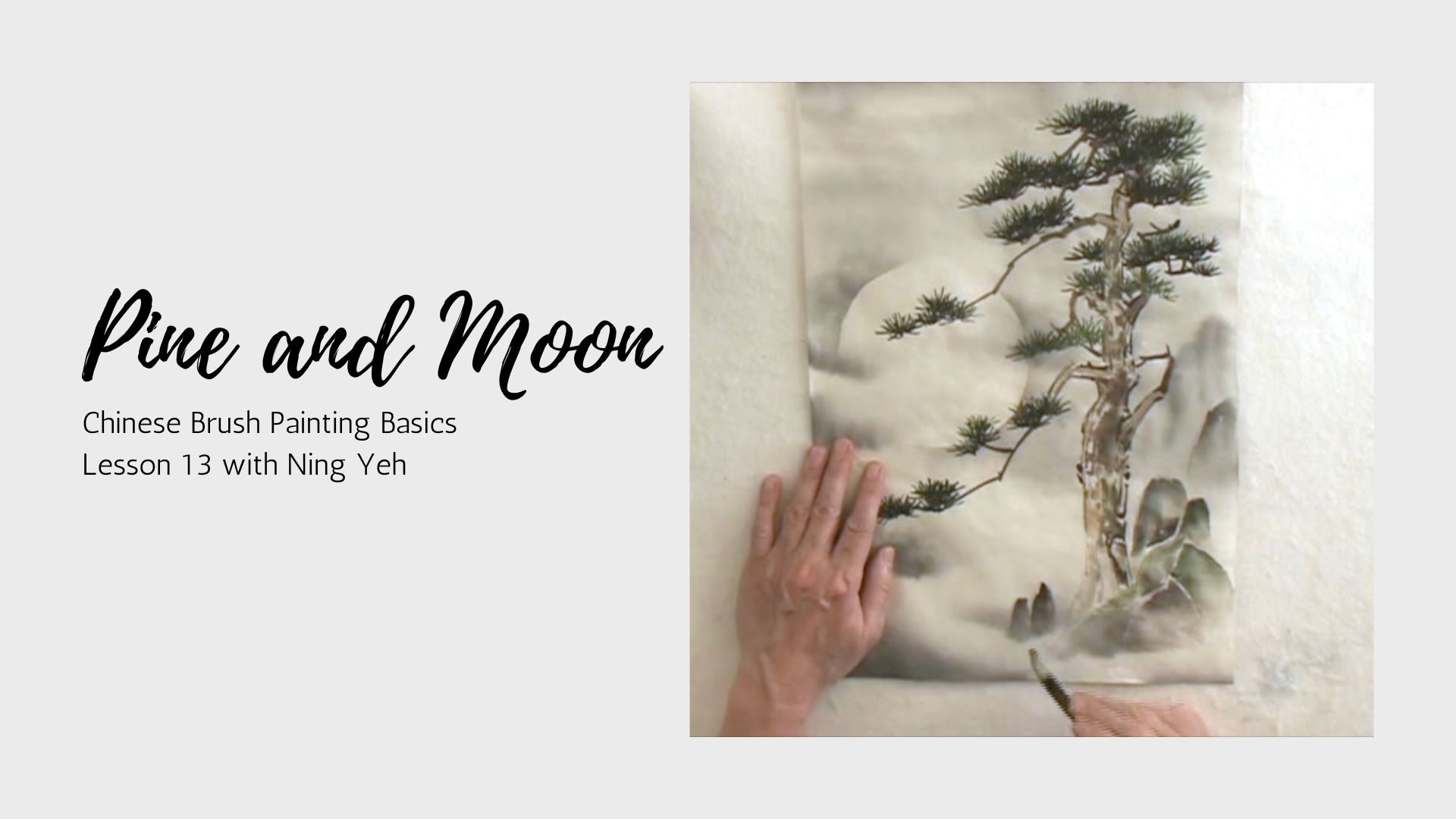 Chinese Brush Painting Basics: Lesson 13 - Pine and Moon