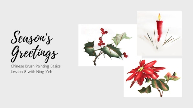 Chinese Brush Painting Basics: Lesson 8 - Season's Greetings