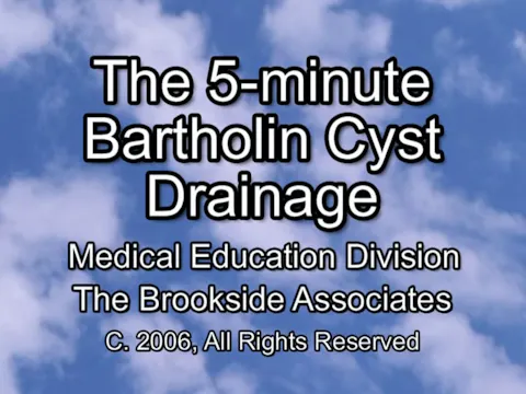 5 Minute Bartholin Cyst Drainage