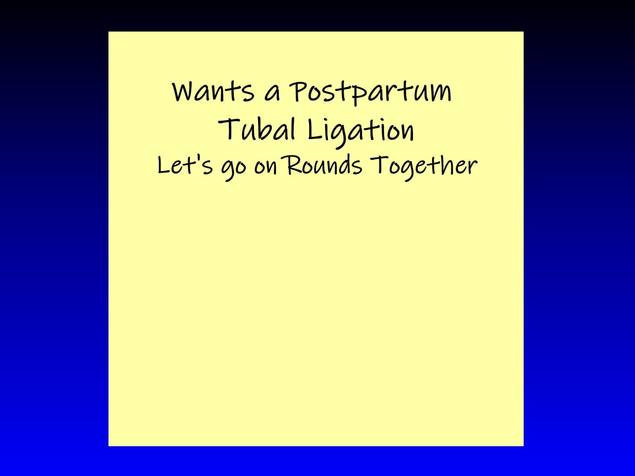 Wants a Postpartum Tubal Ligation