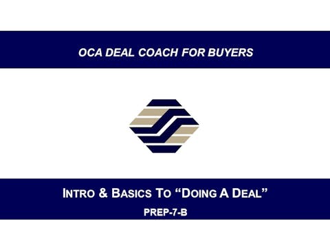 PREP-7-B Intro and Basics To "Doing A Deal"