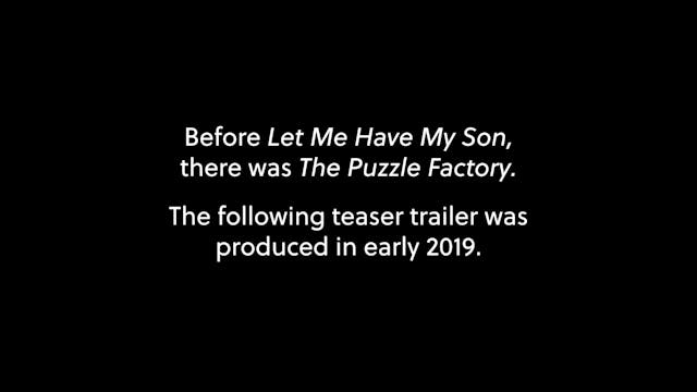 Let Me Have My Son - The Puzzle Factory: Where It All Began