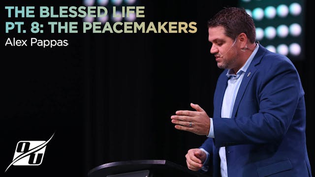 The Blessed Life - Part 8 - The Peace...