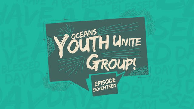 Ep17 - Youth Unite Group