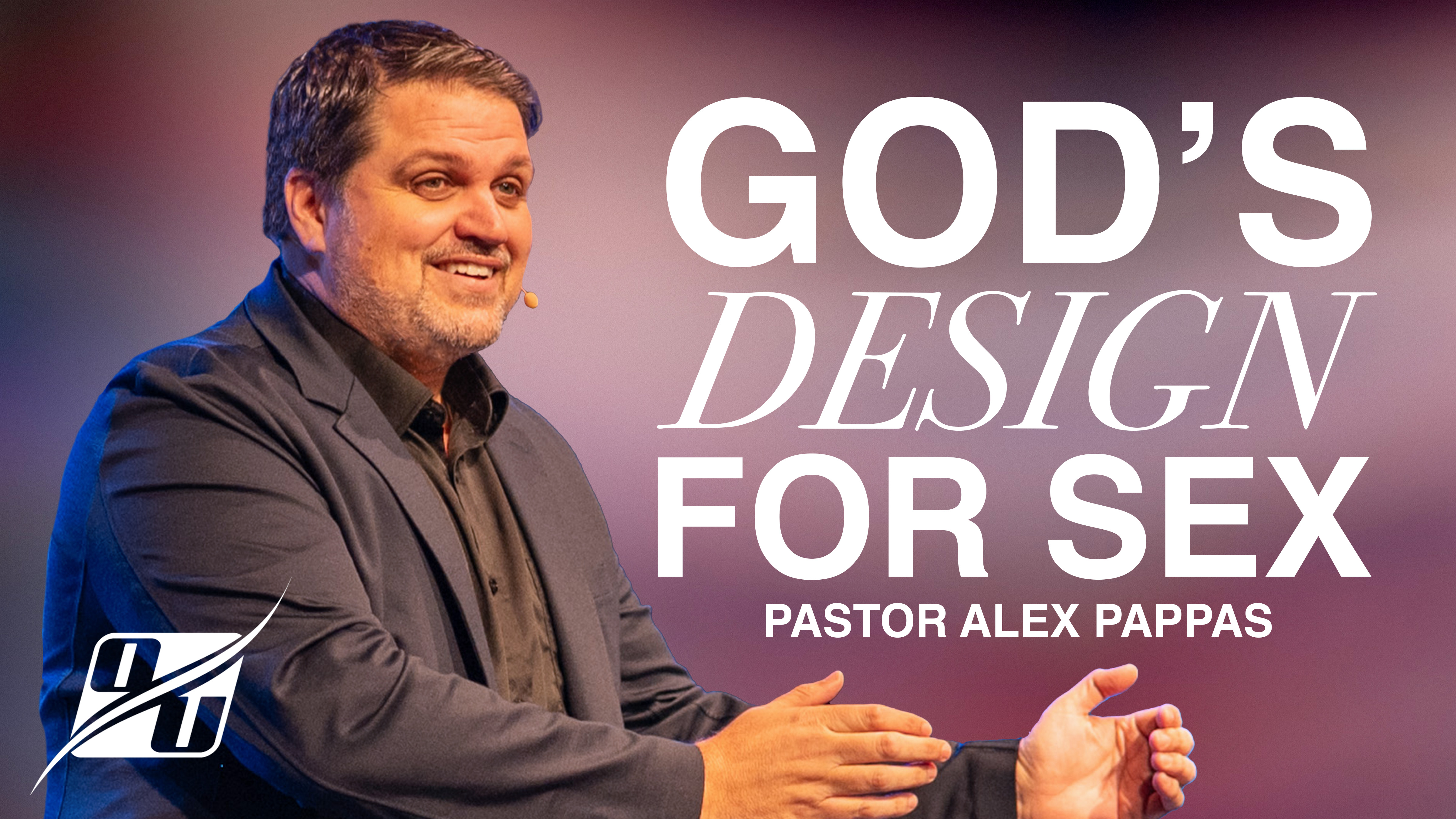God's Design for Sex | Pastor Alex Pappas