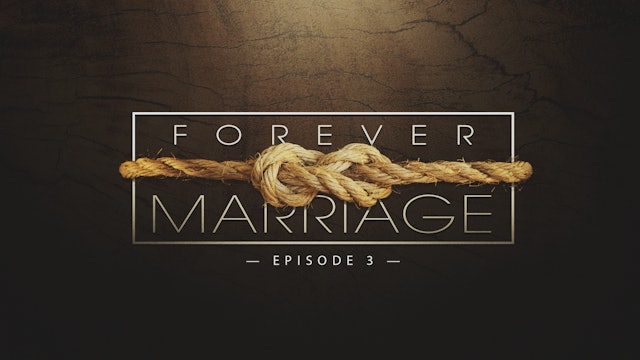 S1 E3 - Forever Marriage