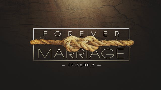 S1 E2 - Forever Marriage