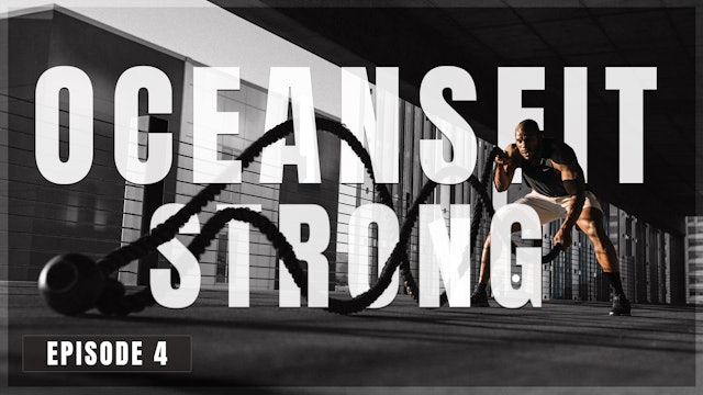 S1 E4 - Oceans Fit Strong
