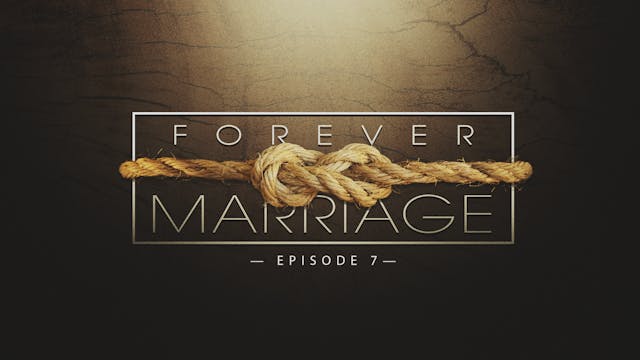 S1 E7 - Forever Marriage 