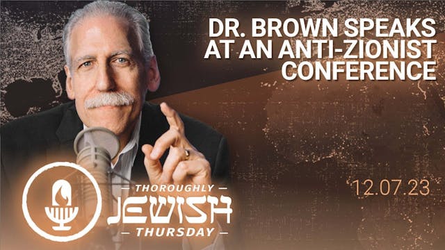 Dr. Brown Speaks at an Anti-Zionist C...