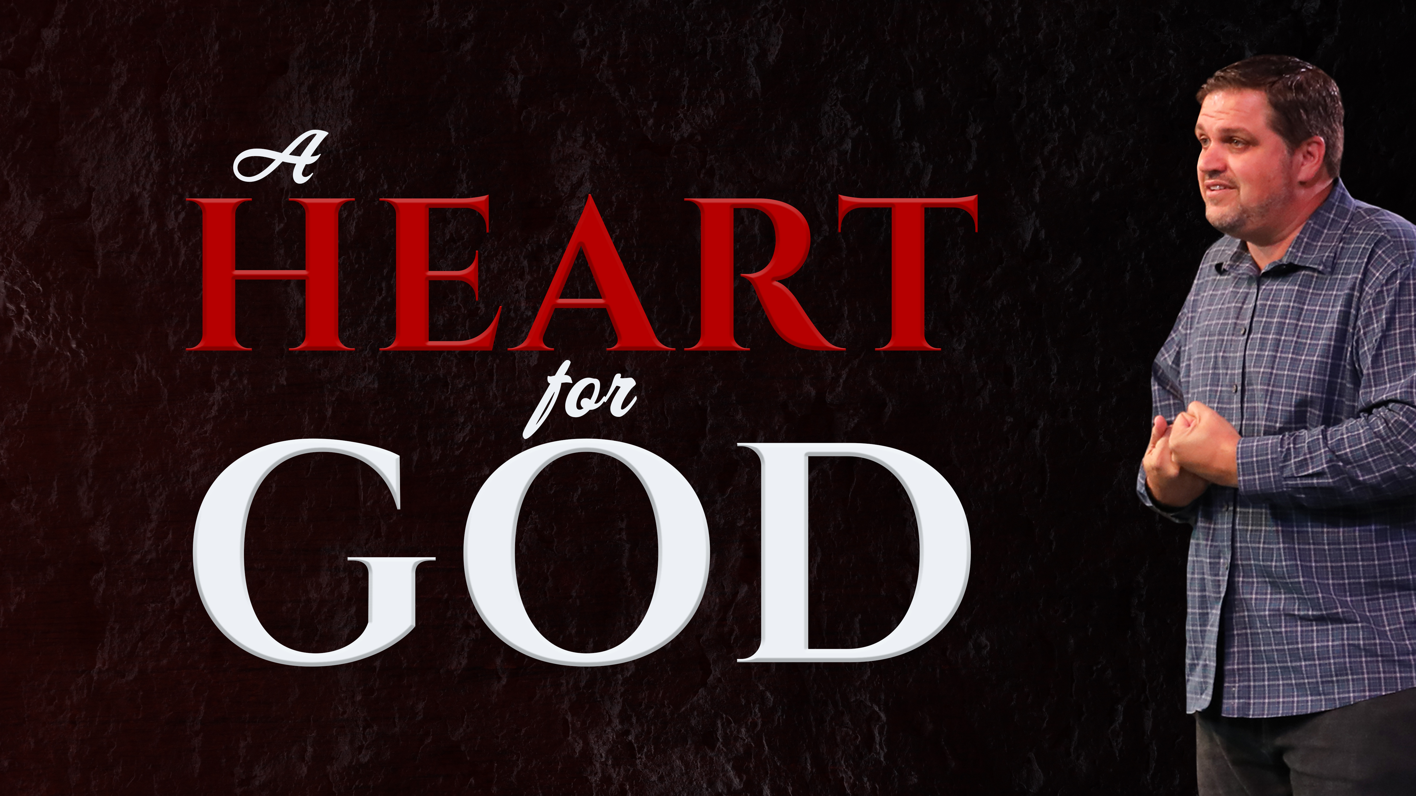 A Heart for God