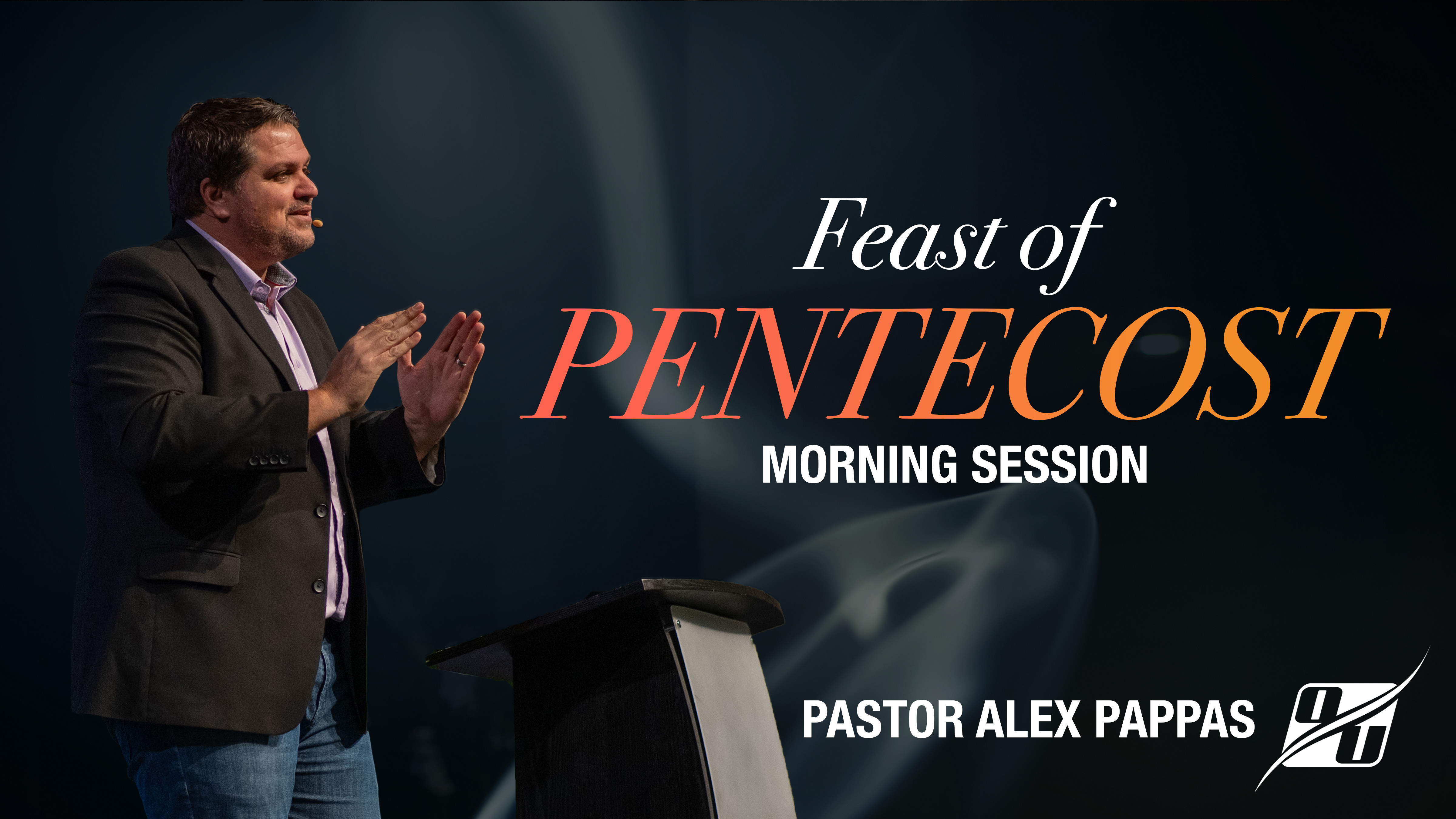 Pentecost Morning Service | Pastor Alex Pappas