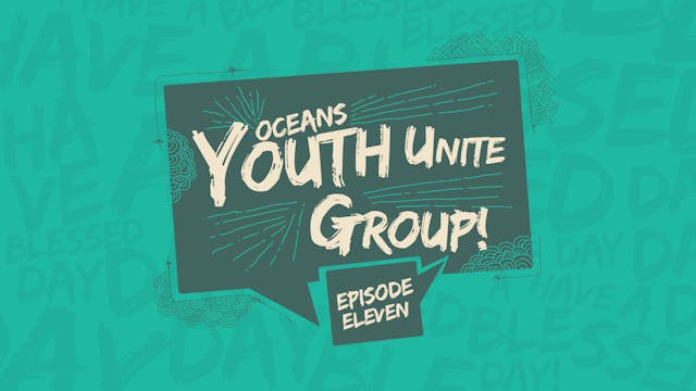 EP11 - Youth Unite Groups 