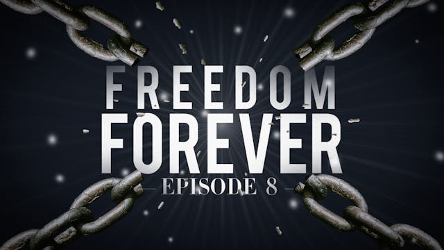 S1 E8 - Freedom Forever Men - Joel's ...
