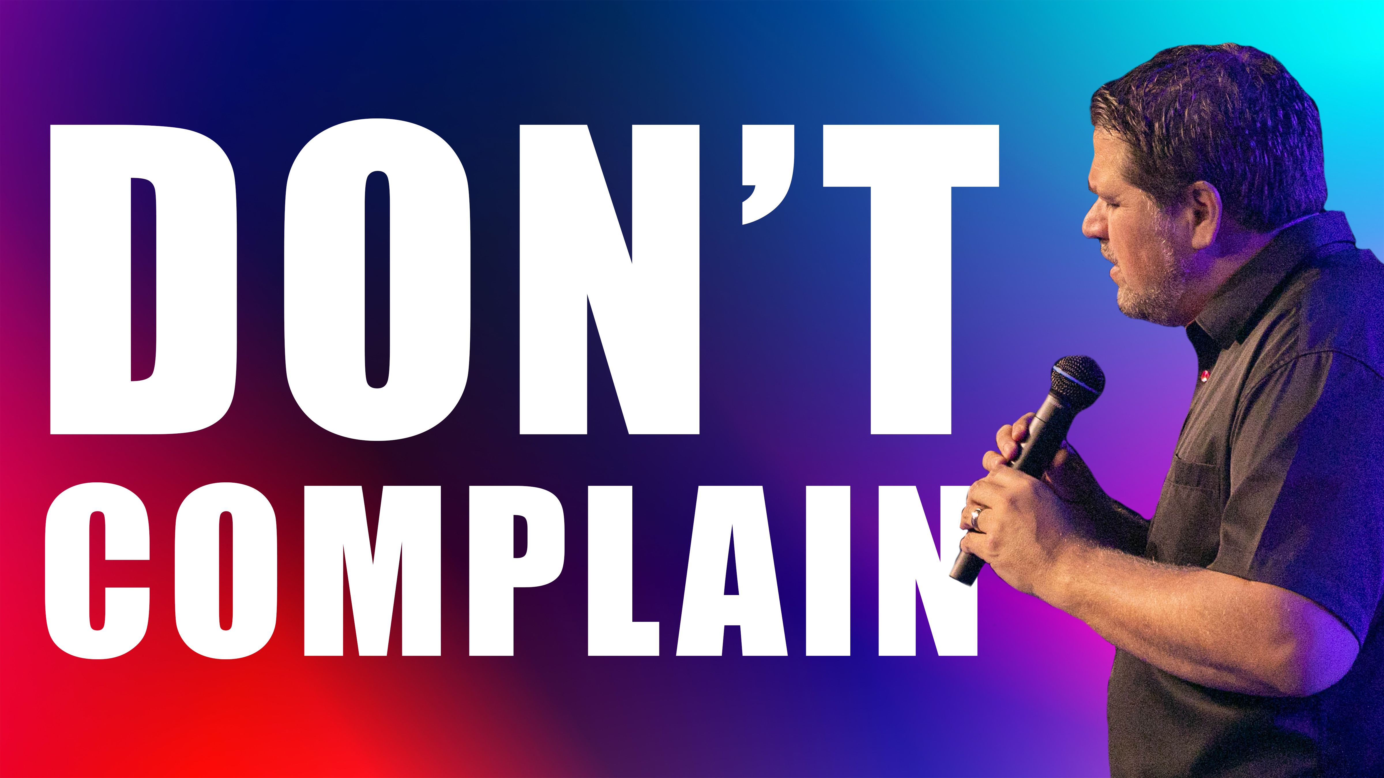 Don't complain| Pastor Alex Pappas