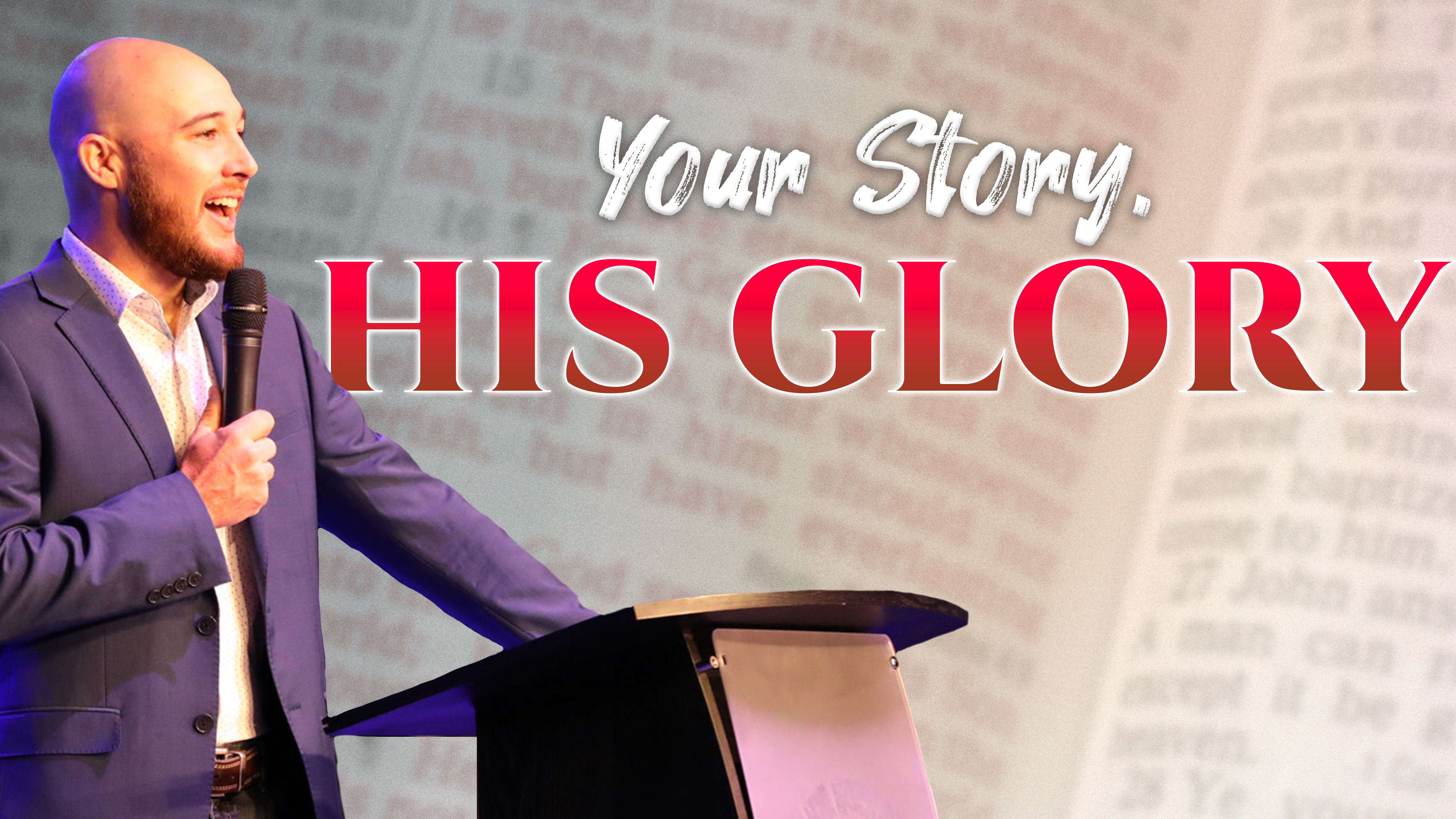 Your Story, His Glory  |  Pastor Mike Cornell