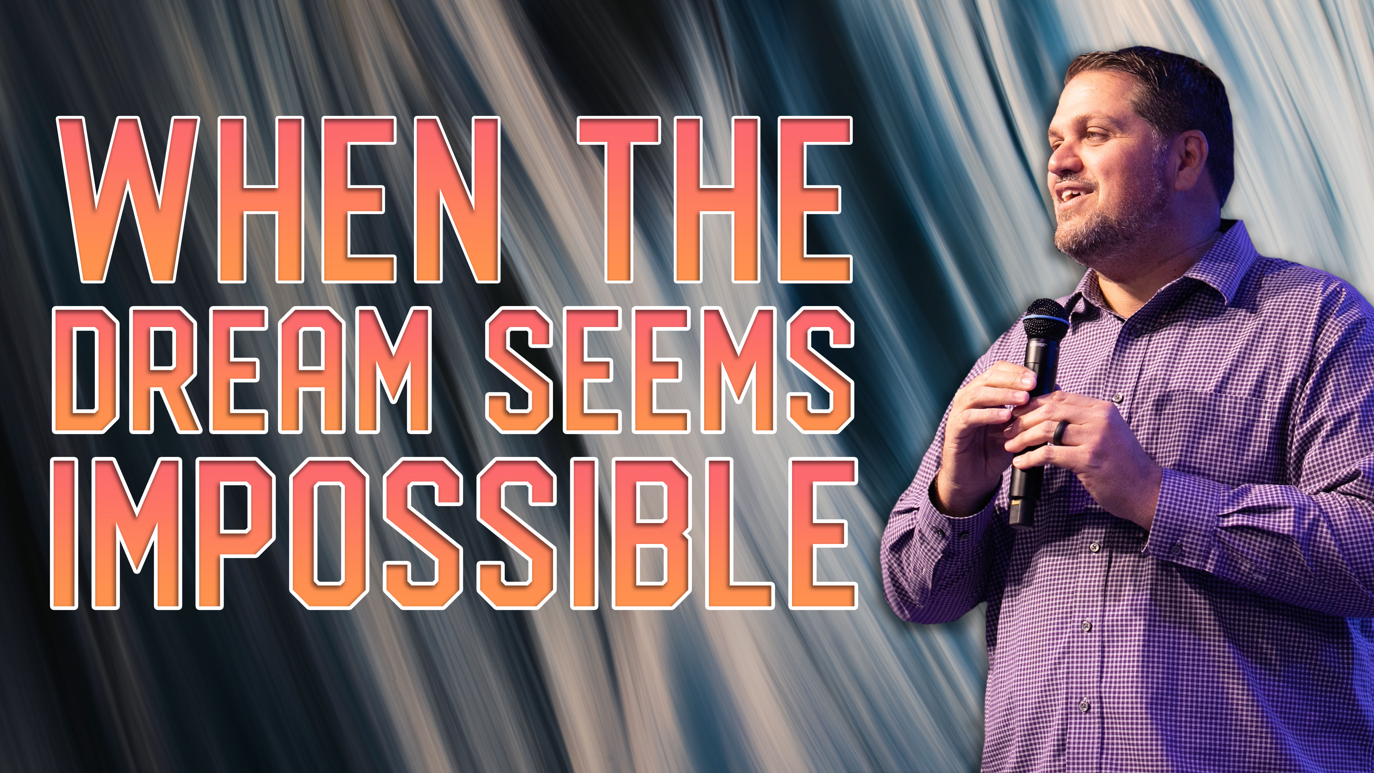 When The Dream Seems Impossible| Pastor Alex Pappas