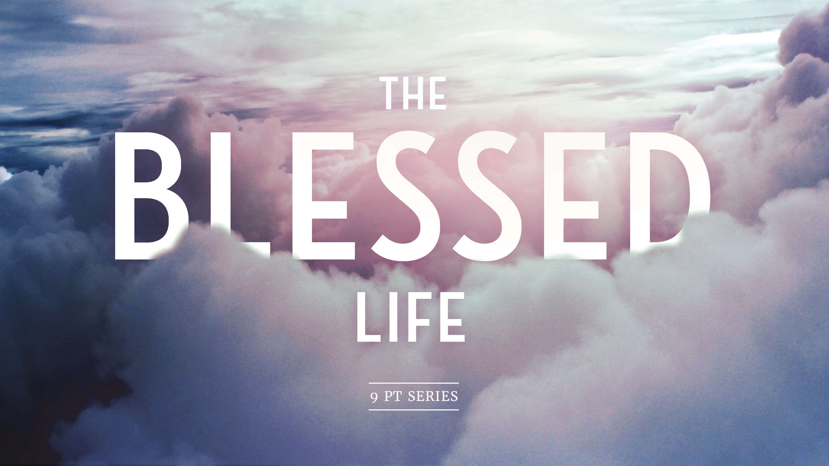 The Blessed Life Series