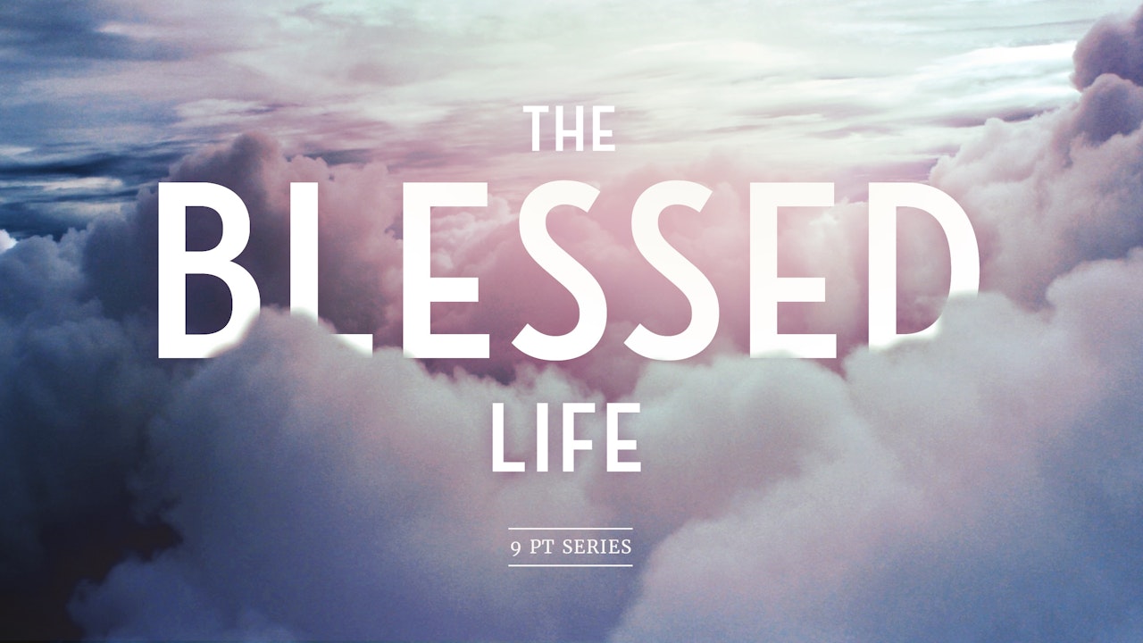 The Blessed Life Series