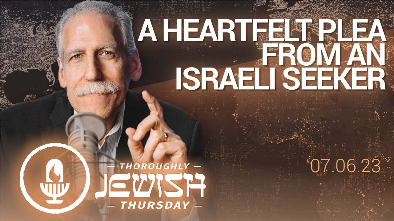 A Heartfelt Plea from an Israeli Seeker| 7/6/2023