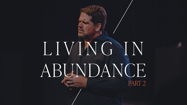 Living in Abundance Part 2