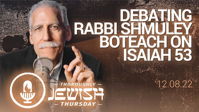Dr. Brown Debates Rabbi Shmuley Boteach on Isaiah 53