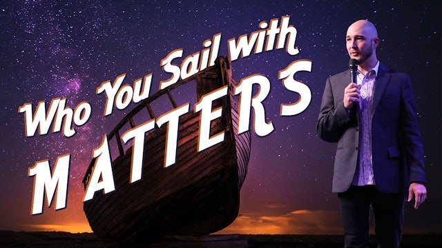 Who you Sail with matters| Pastor Mike Cornell | 11/27/2022